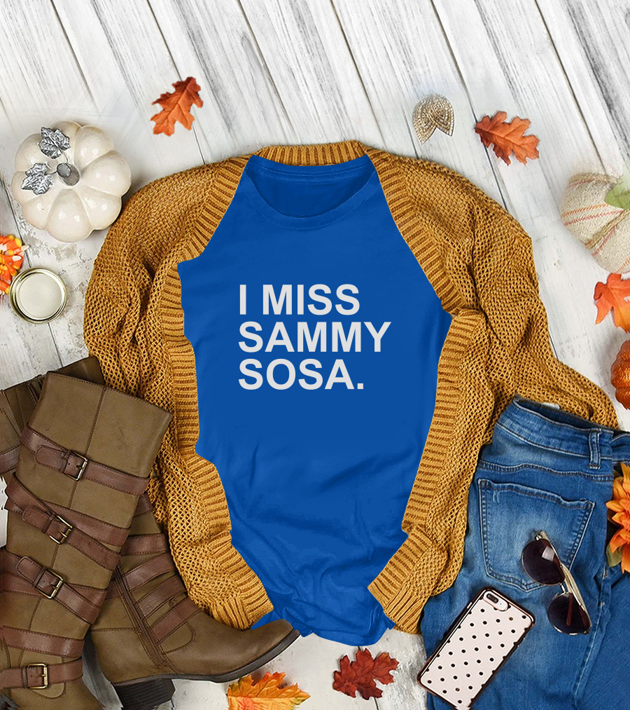 I Miss Sammy Sosa Blue T-Shirt