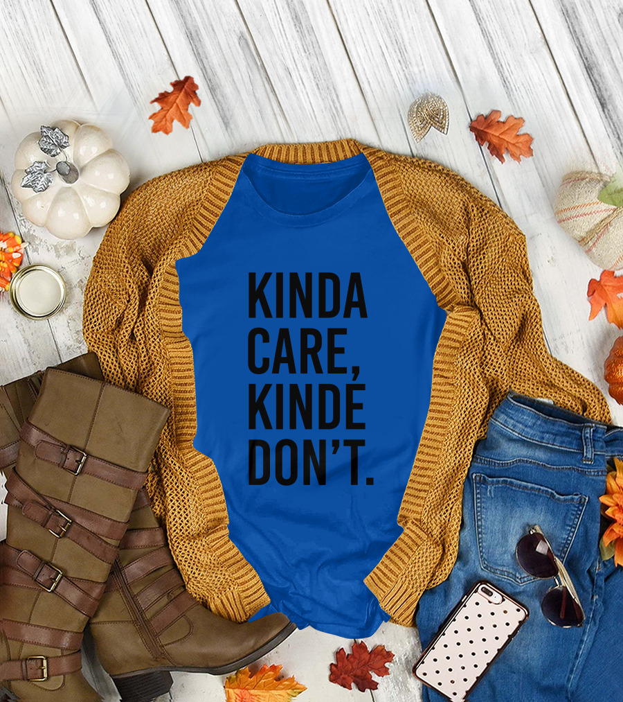 Kinda Care Kinda Don't Text T-Shirt