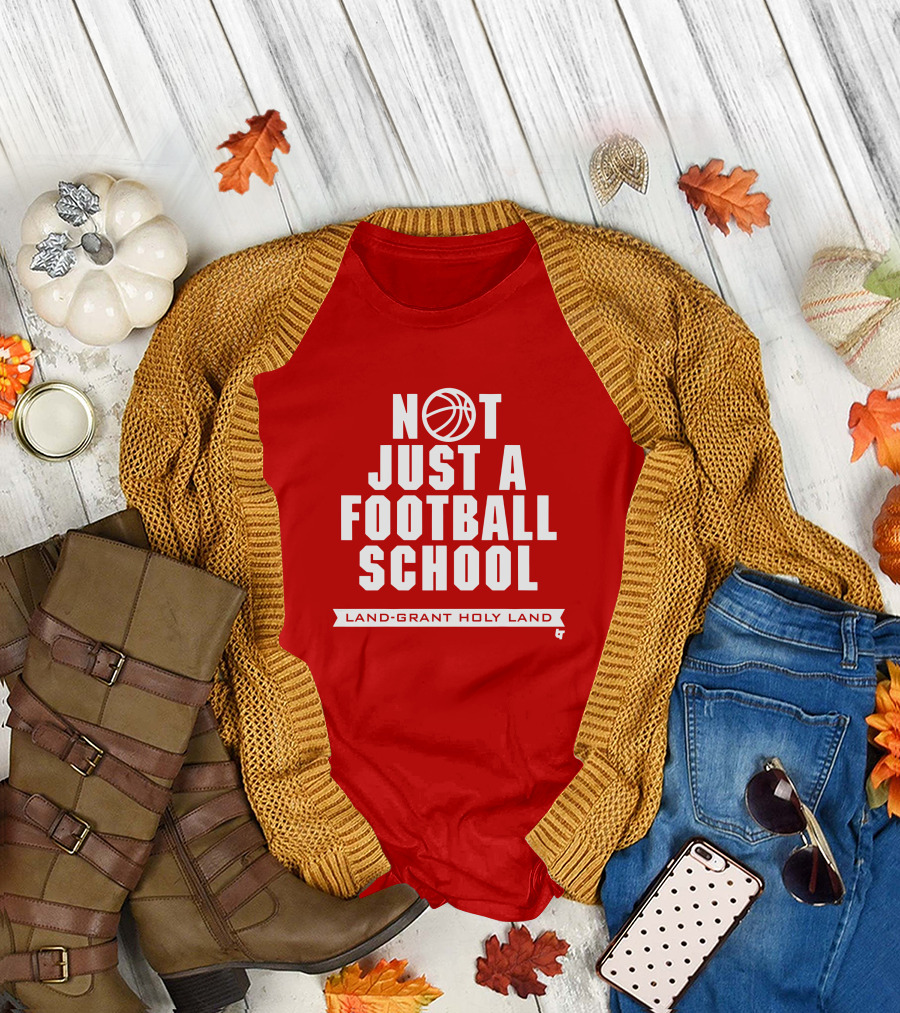 Not Just A Football School Land-Grant Holy Land T-Shirt