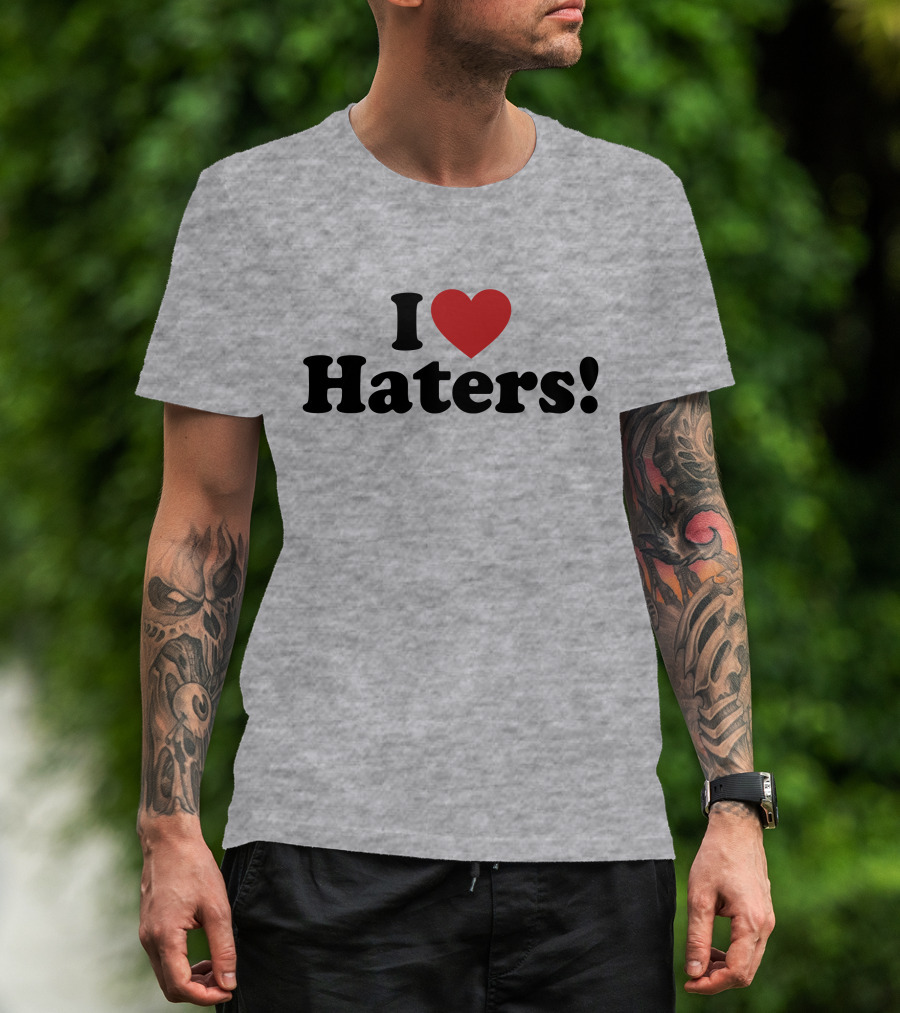 I Love Haters Red Heart T-Shirt