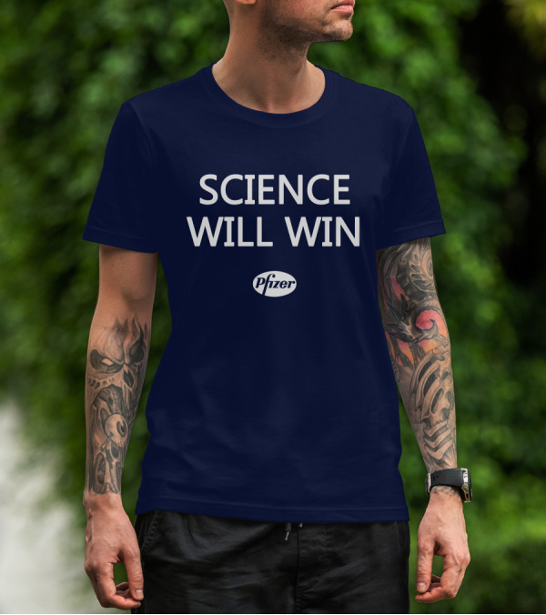 Science Will Win Pfizer Team Victory T-Shirt