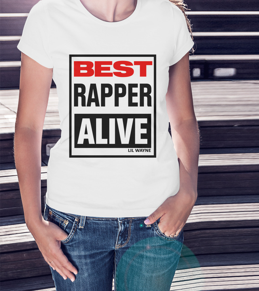 Lil Wayne Best Rapper Alive T-Shirt