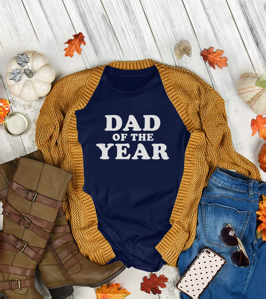 Dad Of The Year Fun Father's Day T-Shirt