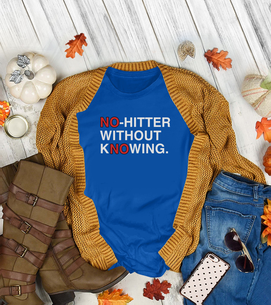 No Hitter Without Knowing Baseball Phrase T-Shirt