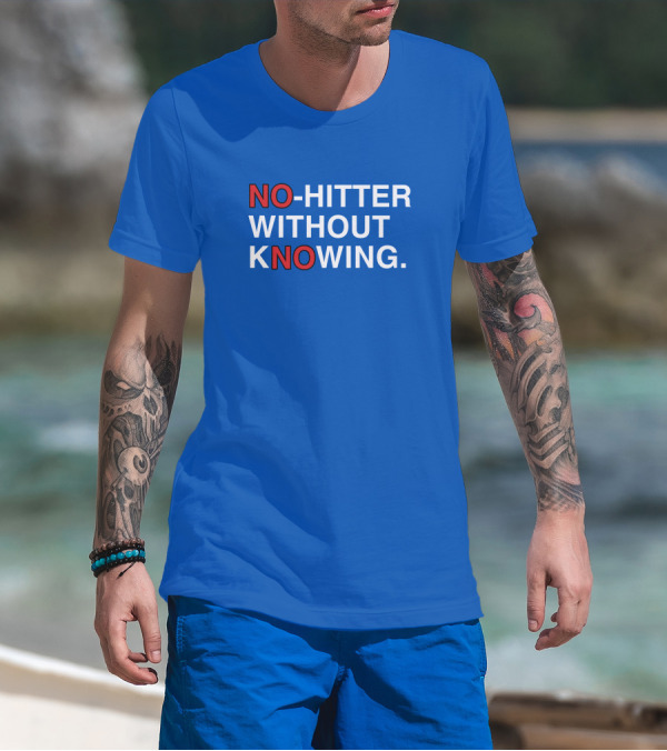 No Hitter Without Knowing Baseball Phrase T-Shirt