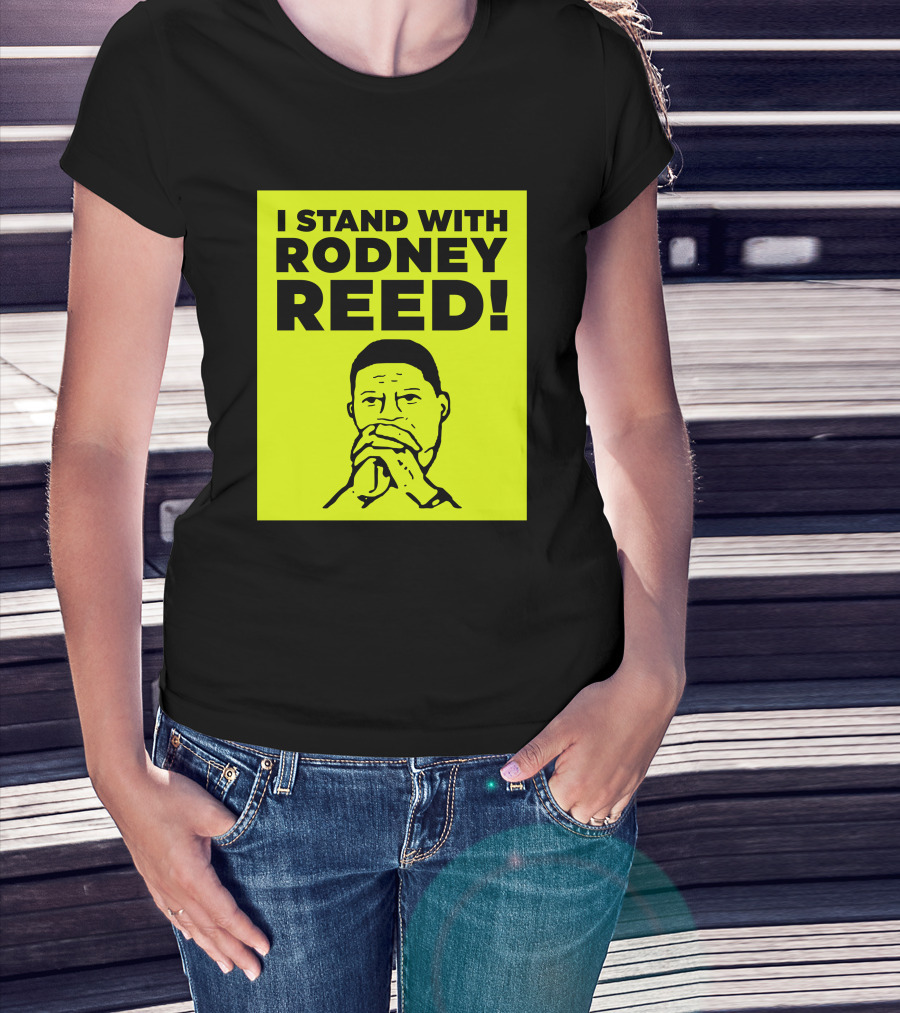 I Stand With Rodney Reed T-Shirt