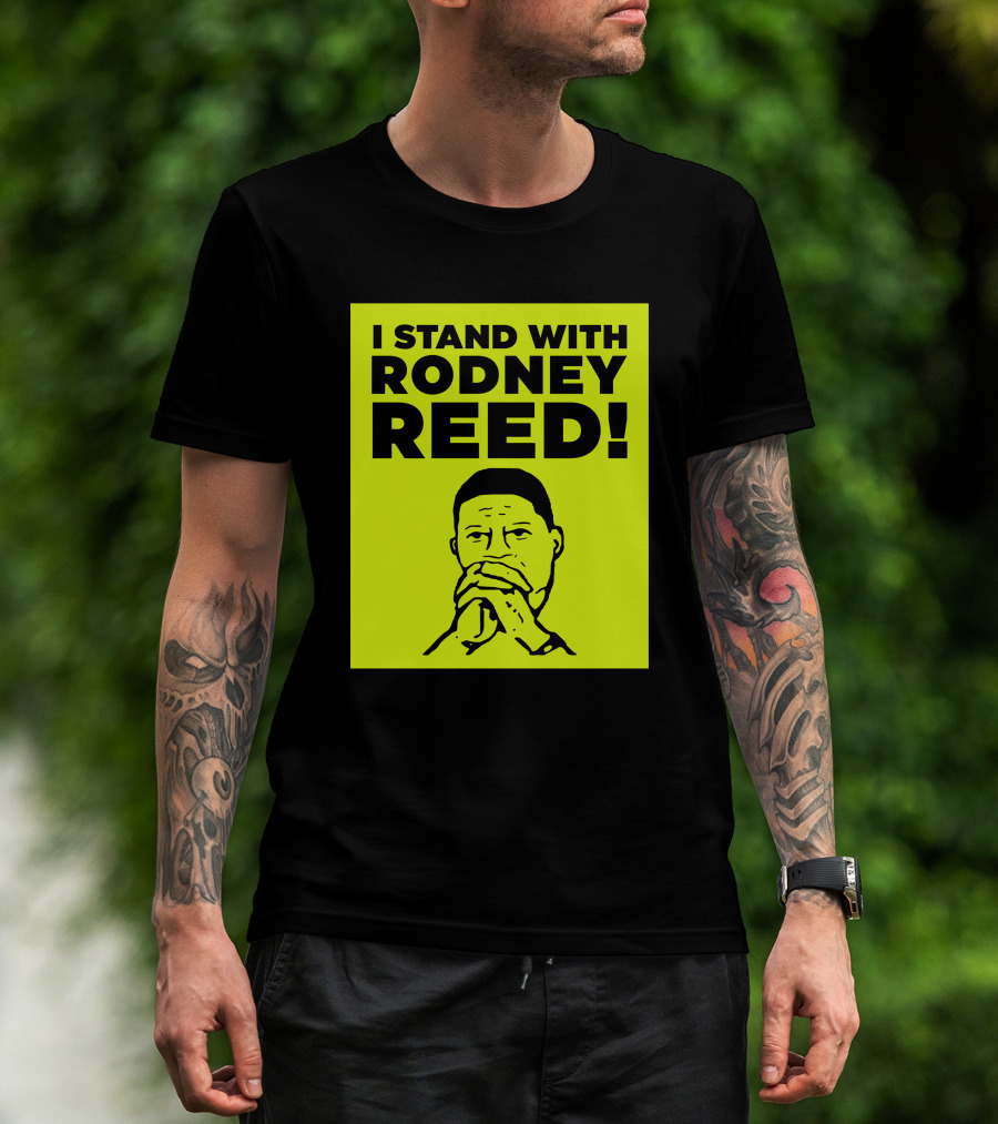 I Stand With Rodney Reed T-Shirt