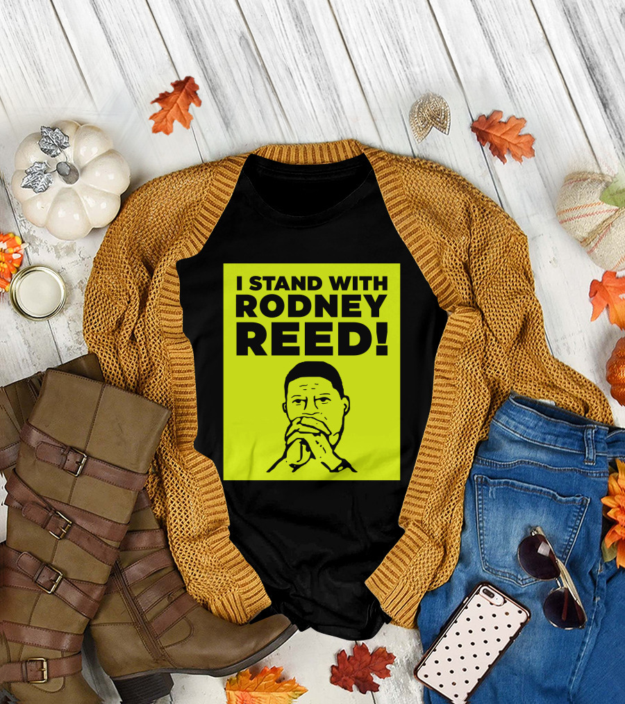 I STAND WITH RODNEY REED T-Shirt