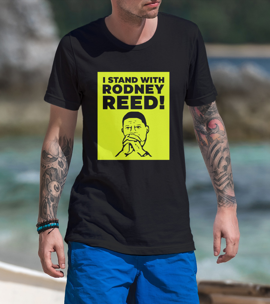 I Stand With Rodney Reed T-Shirt