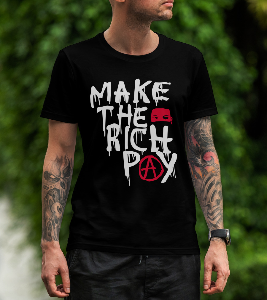Make The Rich Pay Anarchy Mask Hasan Piker T-Shirt