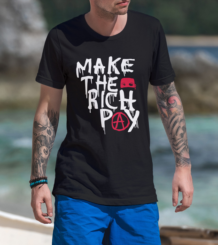 Make The Rich Pay Anarchy Mask Hasan Piker T-Shirt