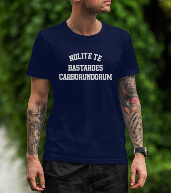 Nolite Te Bastardes Carborundorum Latin Phrase Iconic Reference T-Shirt