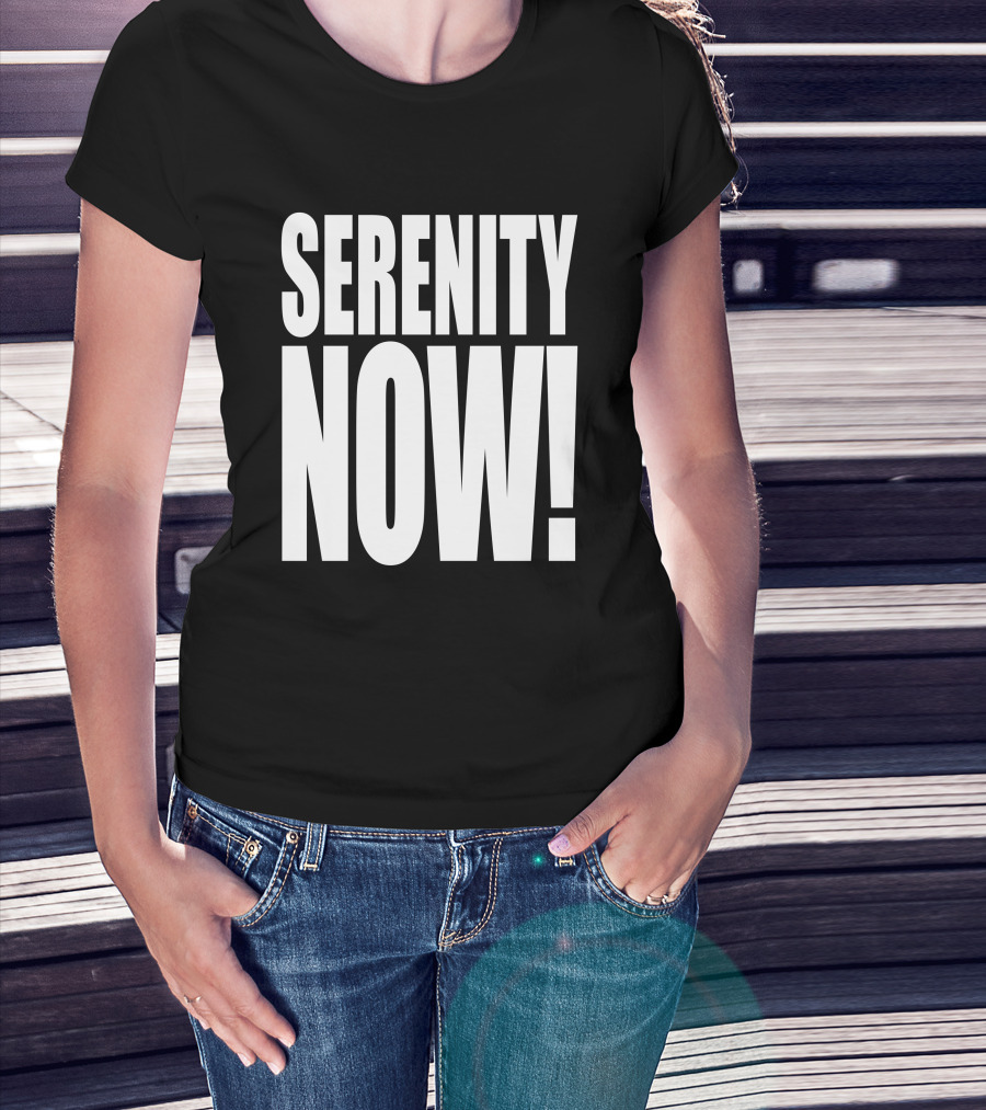 Serenity Now Homage Kevin Owens Catchphrase T-Shirt