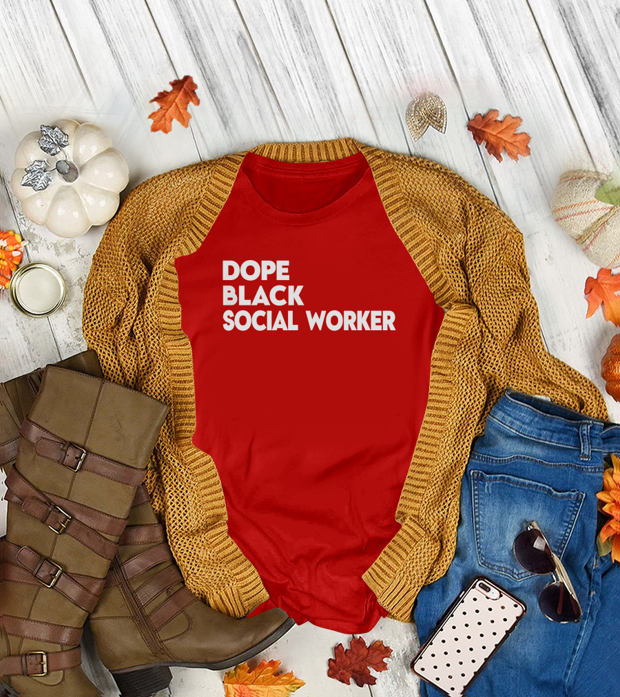 Dope Black Social Worker Bashea Williams T-Shirt