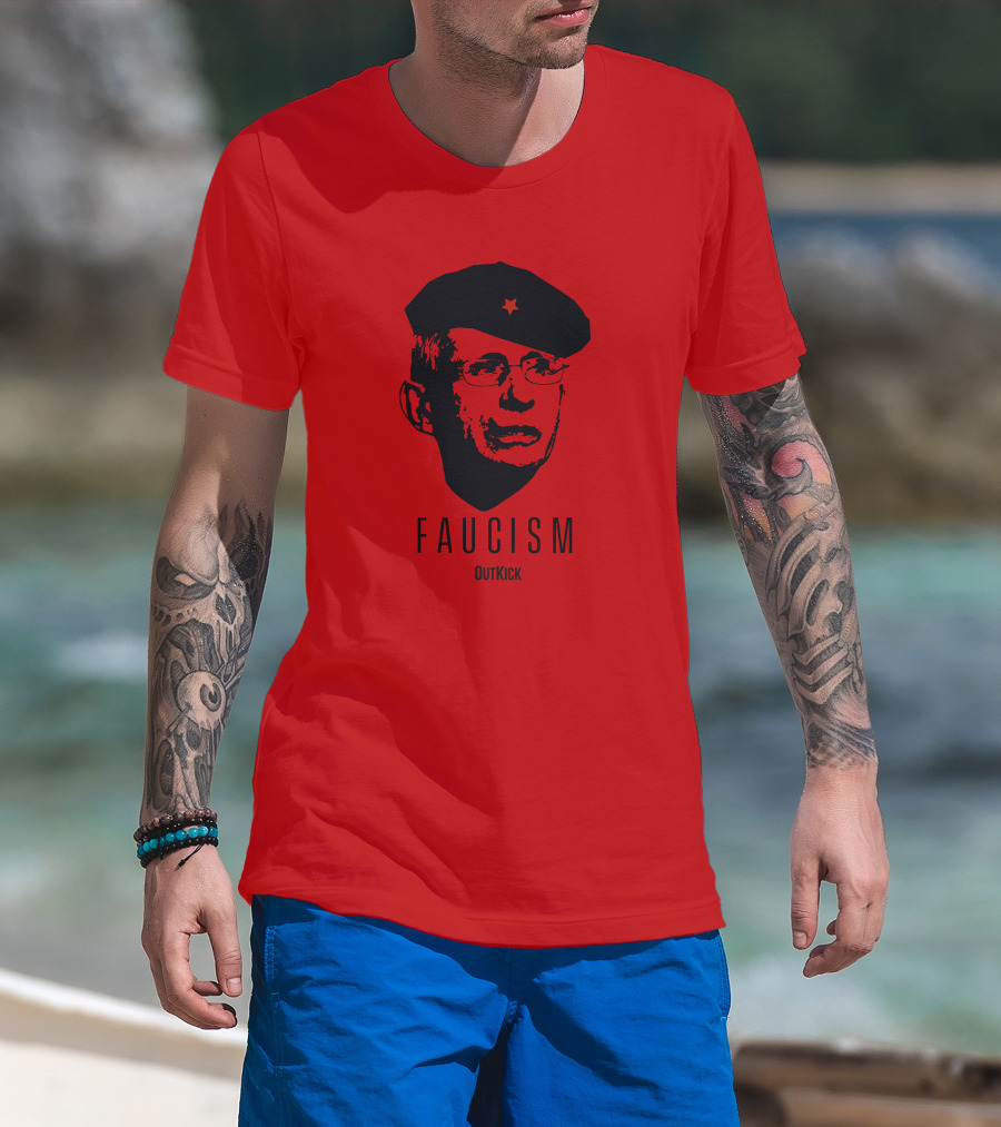 OutKick Merch Faucism Clay Travis Che Hat T-Shirt