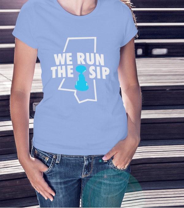 We Run The Sip Mississippi Outline With Trophy - Shop Shea Merch T-Shirt