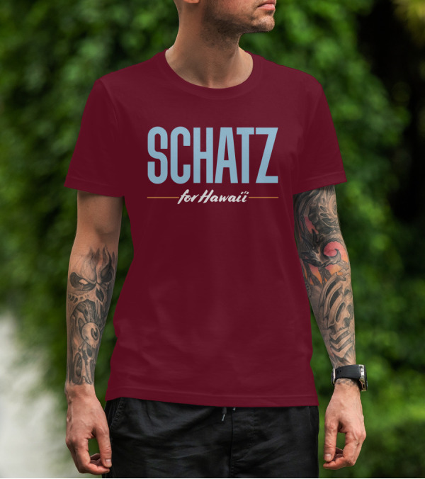 SCHATZ For Hawaii T-Shirt
