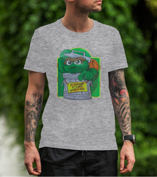 No Garbage Attitudes After A Win Furry Green Creature In Trash Can Holding A Basketball T-Shirt