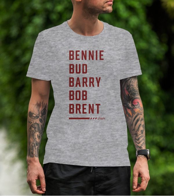 Bennie Bud Barry Bob Brent Gameday T-Shirt