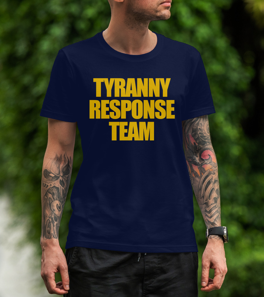 Tyranny Response Team Infowars T-Shirt