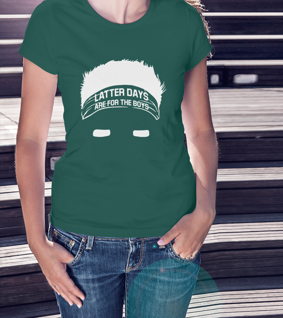 Latter Days Are For The Boys Headband Hair T-Shirt