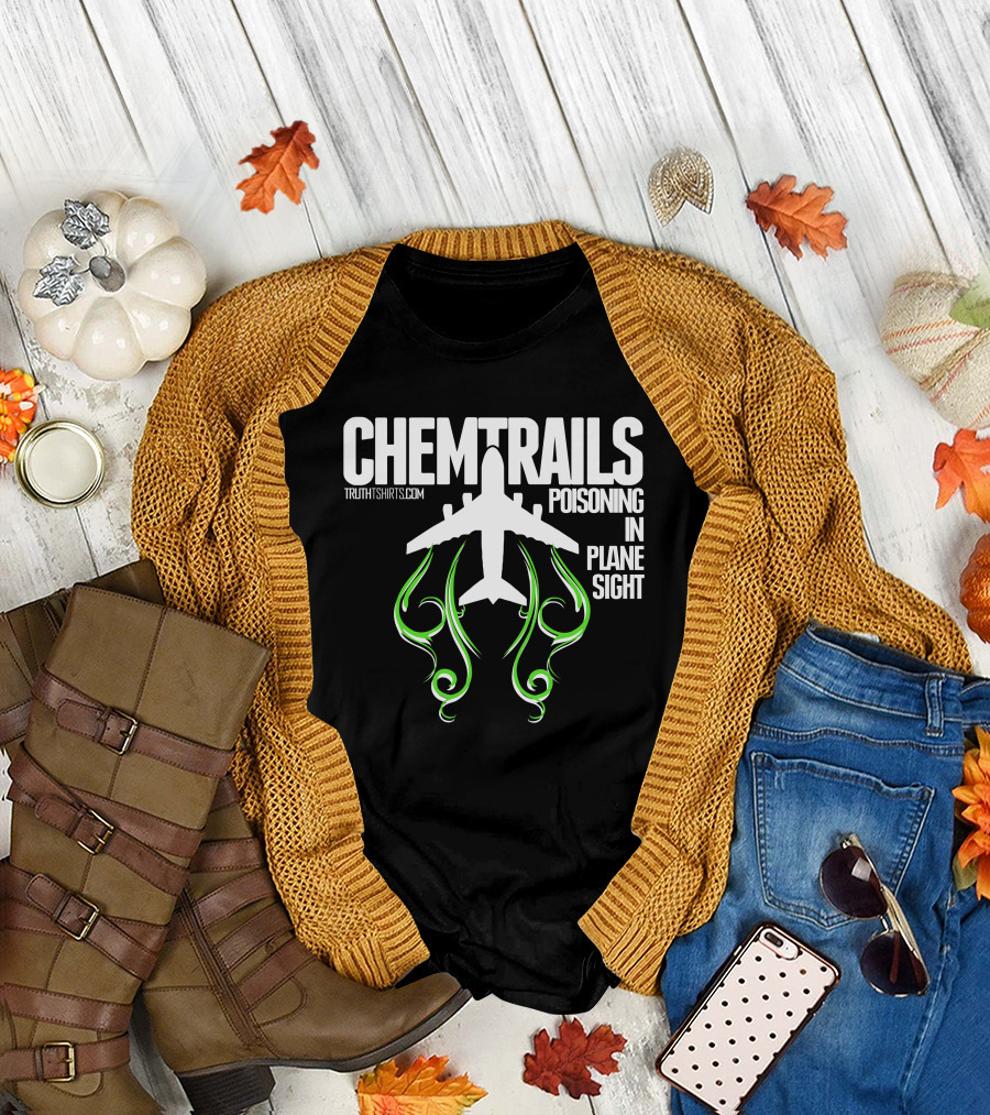 Chemtrails Poisoning In Plane Sight TruthTshirts.com T-Shirt