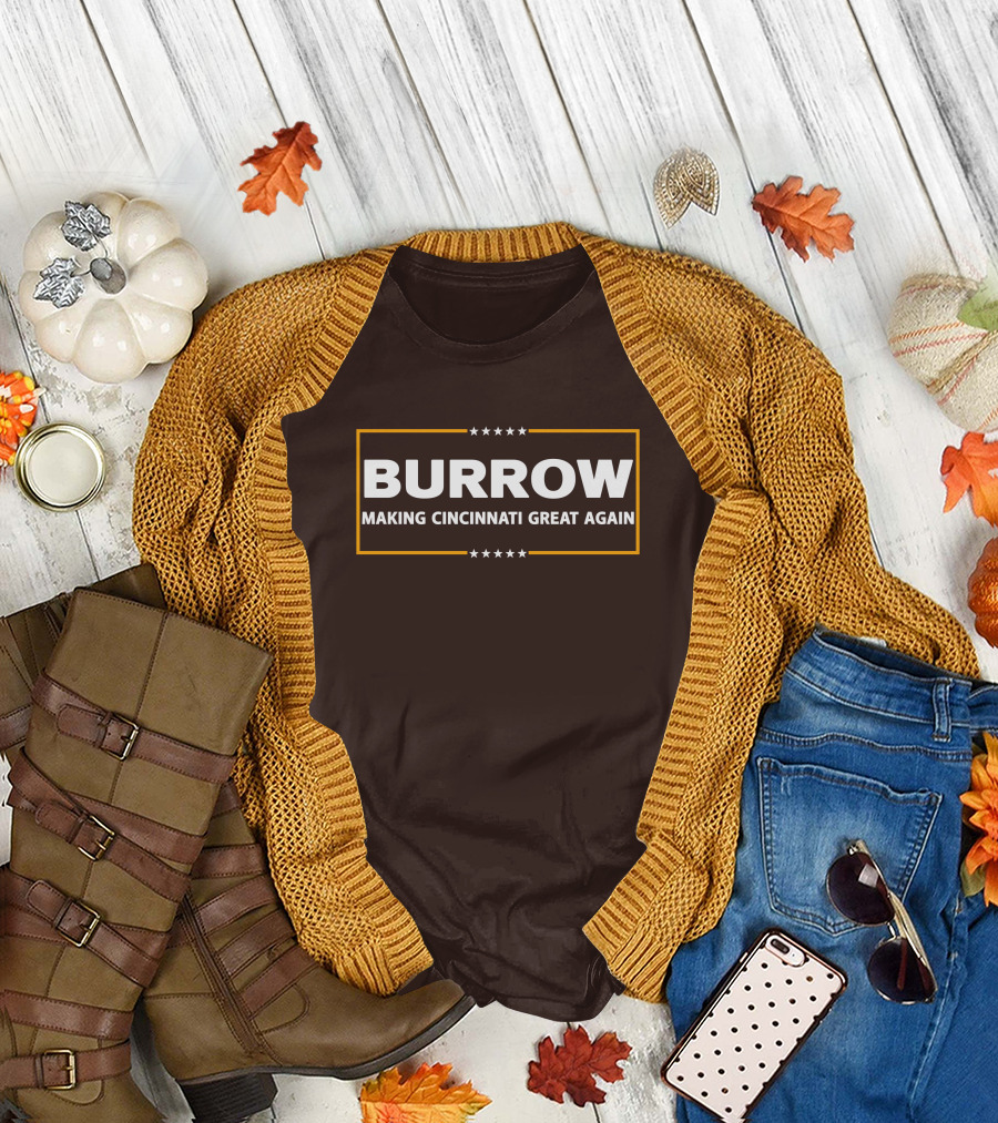 Burrow Making Cincinnati Great Again Football T-Shirt
