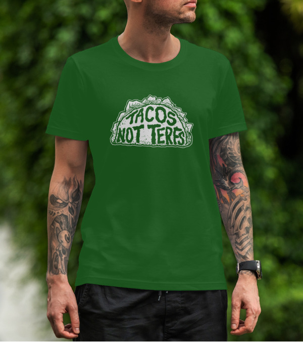 Dory Madness Tacos Not Terfs Green Background T-Shirt