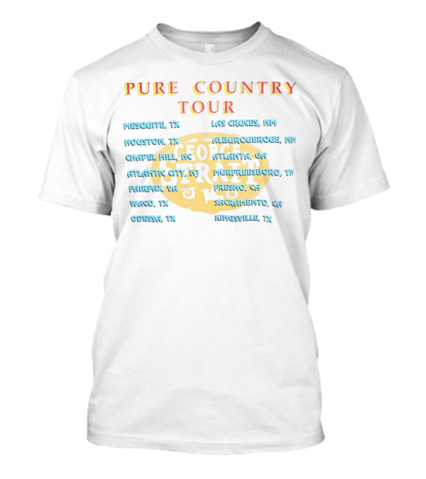 1992 Pure Country Tour Mesquite Las Cruces Houston Albuquerque Chapel Hill Atlanta Atlantic City Murfreesboro Fairfax Fresno Waco Sacramento Odessa Kingsville T-Shirt