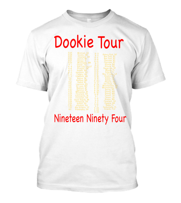 Dookie Tour Nineteen Ninety Four North American Green Day 1994 T-Shirt