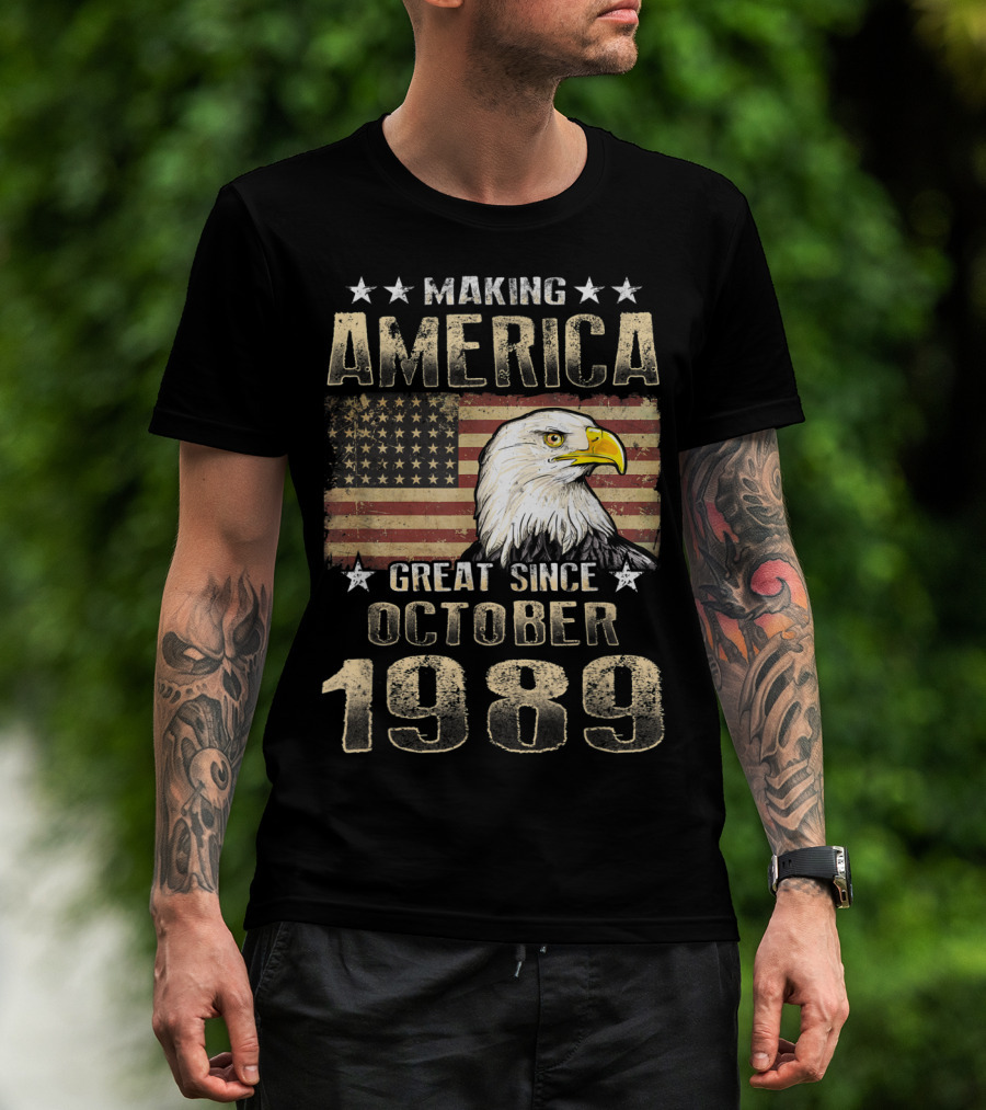 Making America Great Since October 1989 Eagle Flag Stars T-Shirt