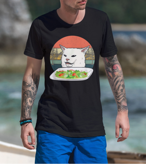 Cat Meme Woman Yelling At Table Dinner Funny Salad T-Shirt
