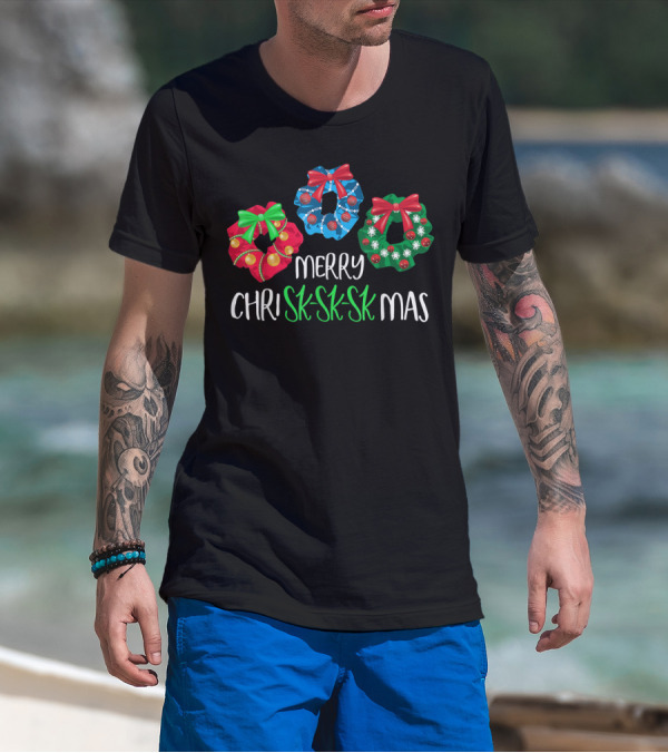 Merry ChriSKSKSKmas Scrunchie Wreaths Visco Vibes Christmas Decor T-Shirt