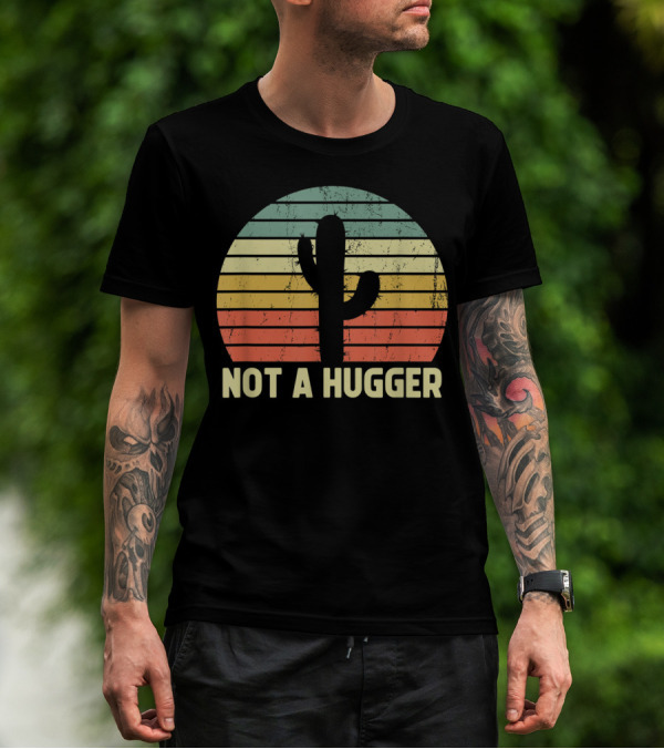 Not A Hugger Cactus Retro Sunset Sarcastic Introvert T-Shirt
