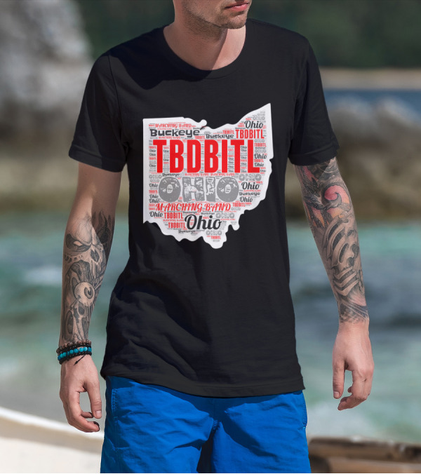 TBDBITL Ohio Buckeye Marching Band Pride T-Shirt