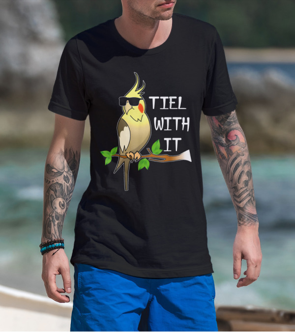 Tiel With It Cockatiel Sunglasses Cool Bird T-Shirt