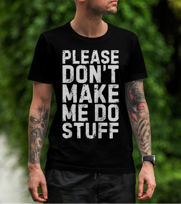 Please Don't Make Me Do Stuff Lazy Day Raglan Baseball T-Shirt
