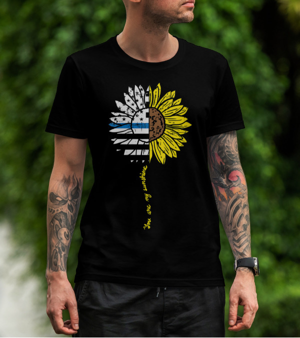 Sunflower US Flag Blue Line You Are My Sunshine Law Enforcement Police T-Shirt