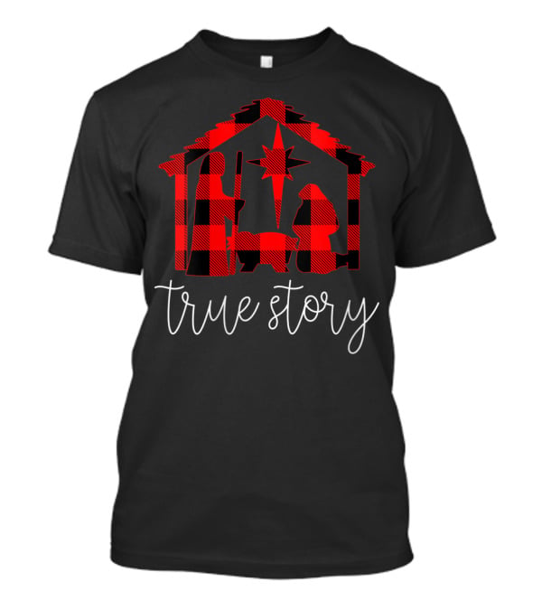 True Story Nativity Scene Buffalo Plaid Christmas T-Shirt