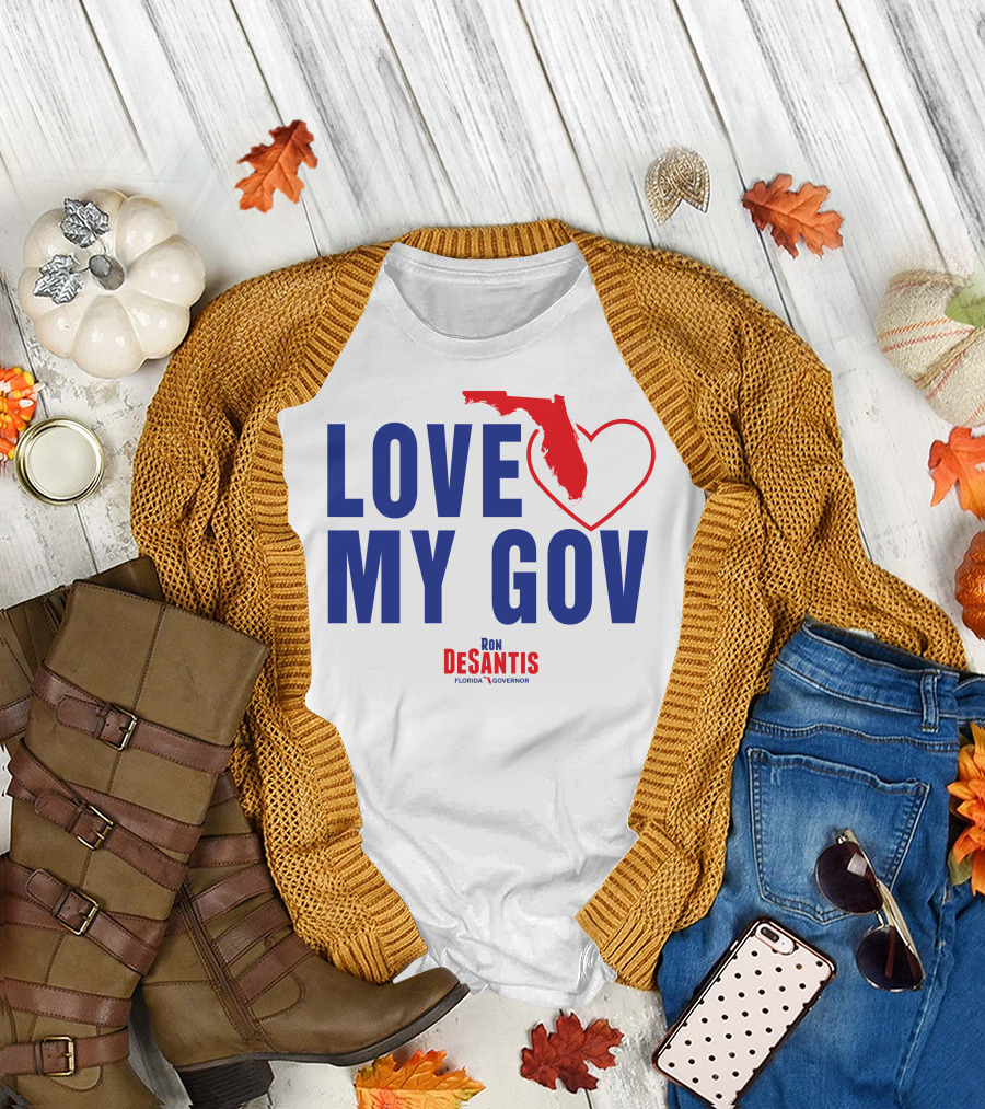 Love My Gov Florida Heart Ron DeSantis Governor T-Shirt