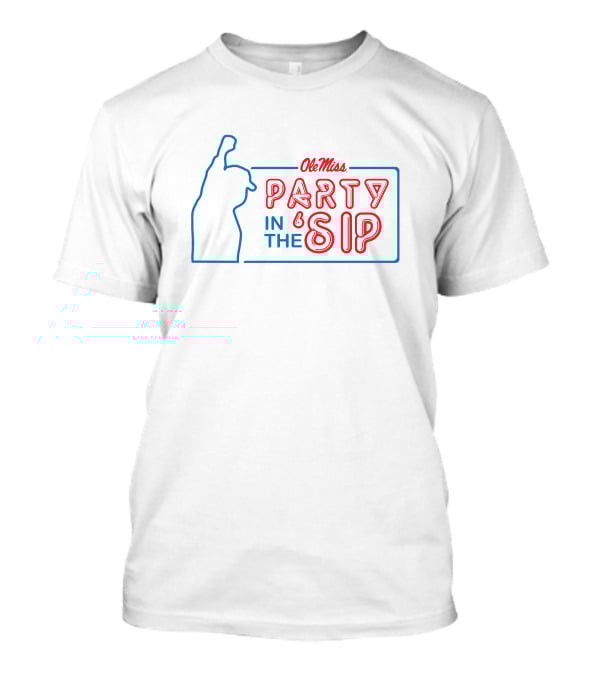 Ole Miss Party In The 'Sip Sports T-Shirt