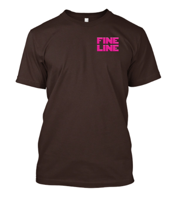 FINE LINE Pink Text On Brown Background T-Shirt