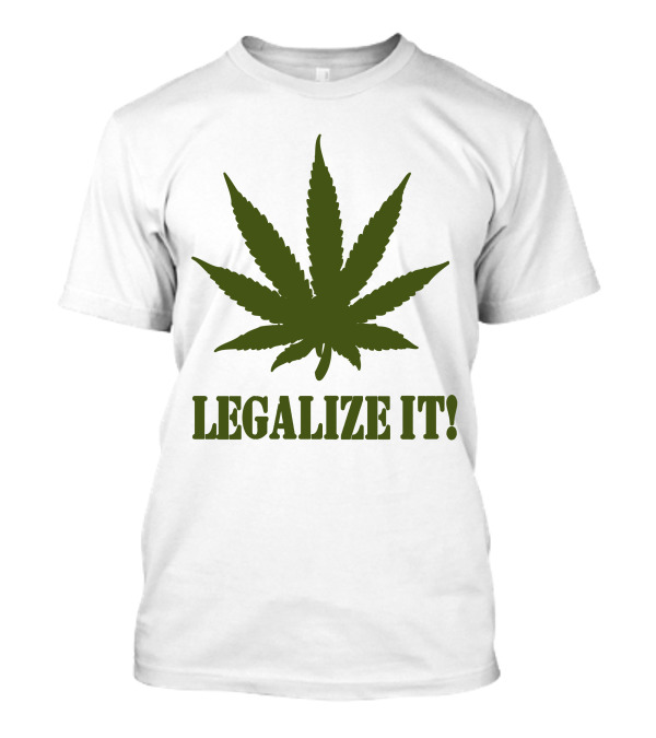 Legalize It Marijuana Leaf T-Shirt