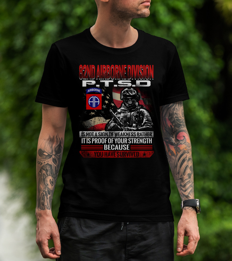 82Nd Airborne Division Ptsd Proof Of Strength You Have Survived T-Shirt