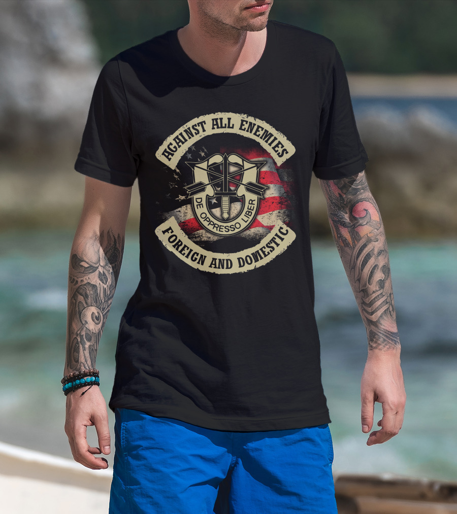 Against All Enemies Foreign And Domestic De Oppresso Liber American Flag T-Shirt