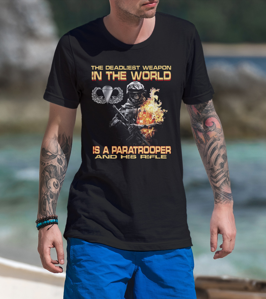 The Deadliest Weapon In The World Is A Paratrooper And His Rifle T-Shirt