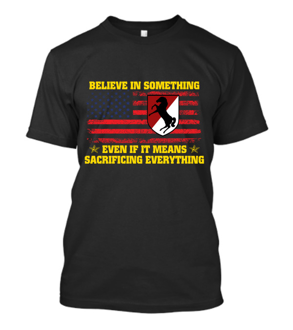 Believe In Something Even If It Means Sacrificing Everything Flag Horse Crest T-Shirt