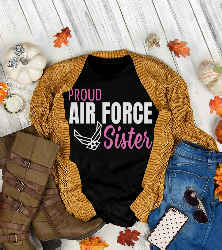 Proud Air Force Sister T-Shirt