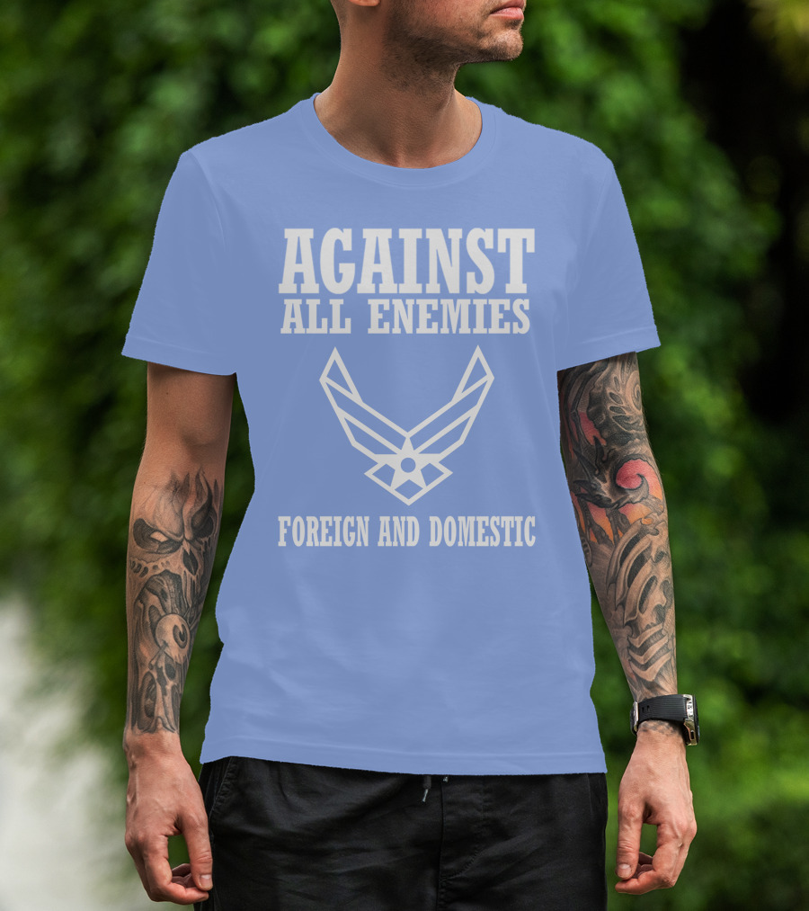 Against All Enemies Foreign And Domestic Air Force Wings T-Shirt