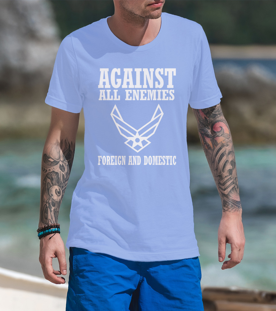 Against All Enemies Foreign And Domestic Air Force Wings T-Shirt